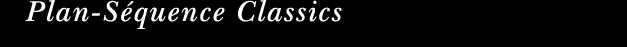 Plan S�quence Classics